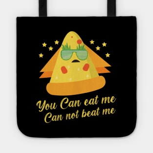 You can eat me can not beat me - Funny Food Pizza Tote