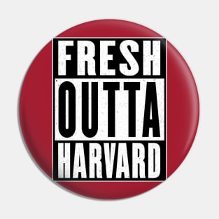 Fresh Outta Harvard Pin