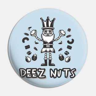 Deez Nuts Nutcracker Pin