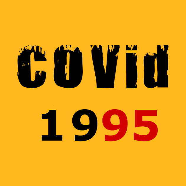 Covid 19 BIRTHDAY T-Shirt 1995 BIRTHDAY Party T-Shirt BIRTHDAY 1995 T-Shirt T-Shirt by Slavas