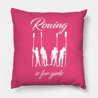 Rowing is for girls Pillow