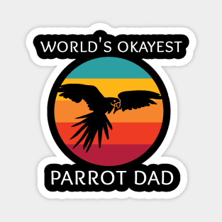 World's Okayest Parrot Dad Magnet