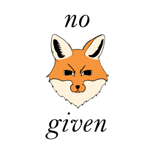 No 'Fox' Given T-Shirt