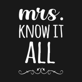 Mrs Know It All T-Shirt