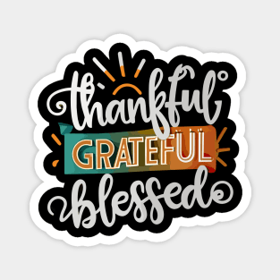 Thankful Grateful Blessed Magnet