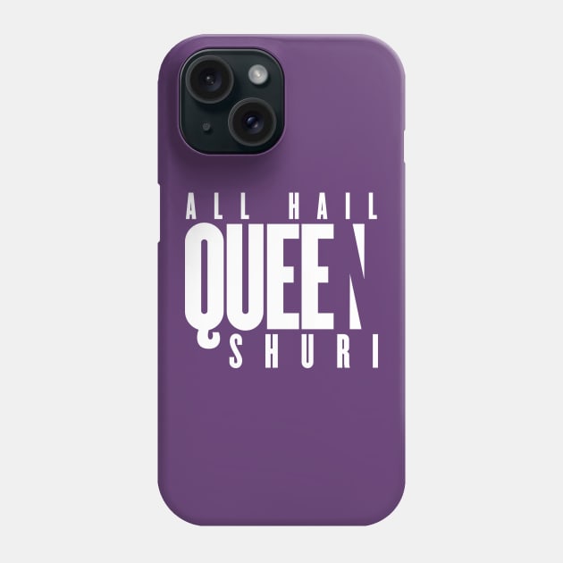 All Hail Queen Shuri - Black Panther Phone Case by ChrisPierreArt