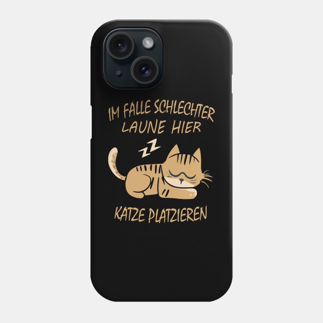 Im Falle Schlechter Laune Hier Katze Platzieren Phone Case by CosmicCat