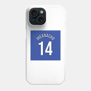 Iheanacho 14 Home Kit - 22/23 Season Phone Case