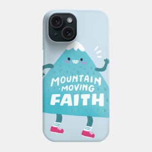 Mountain-moving faith Phone Case