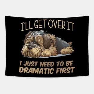 I Just need to be Dramatic Tapestry