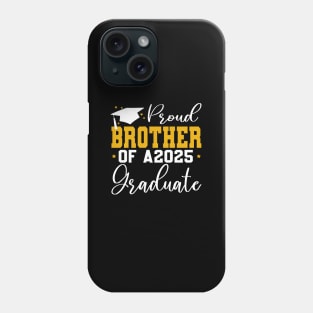 Senior Proud brother of a Class of 2025 Graduate Phone Case