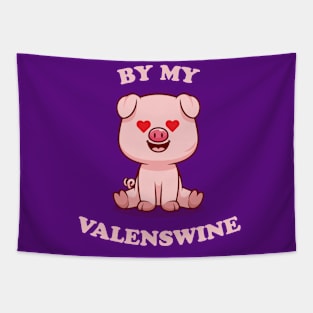 Valentines Day. Be my Valenswine Tapestry