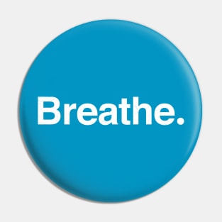 Breathe. Pin