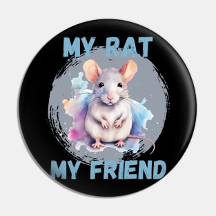 Watercolor Rat My Rat My Friend Pin