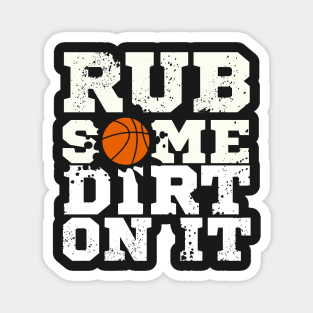 Rub some dirt on it Magnet