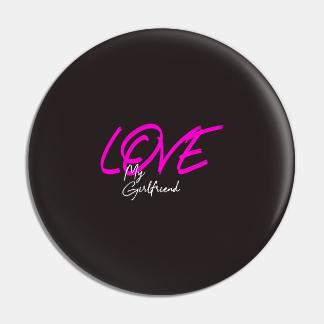 Love my girlfriend , girlfriend holiday , girlfriend Pin by Otaka-Design