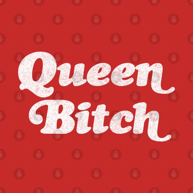 Queen Bitch /// Typography Design by DankFutura