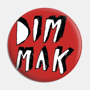 DIM MAK Pin