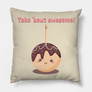 Tako 'bout awesome! Pillow