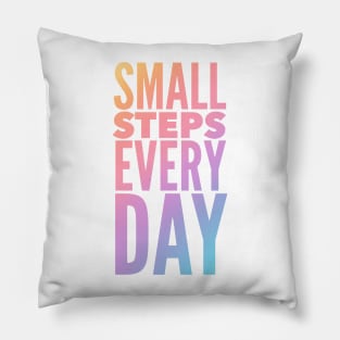 Small Steps Every Day Pillow