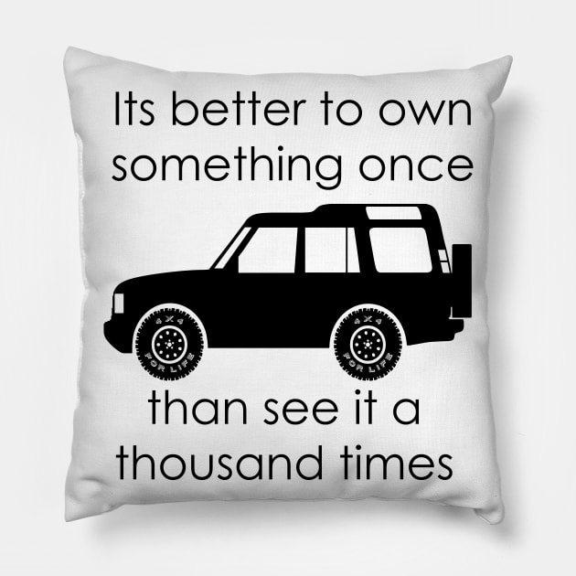 Own It - Discovery Pillow by FourByFourForLife