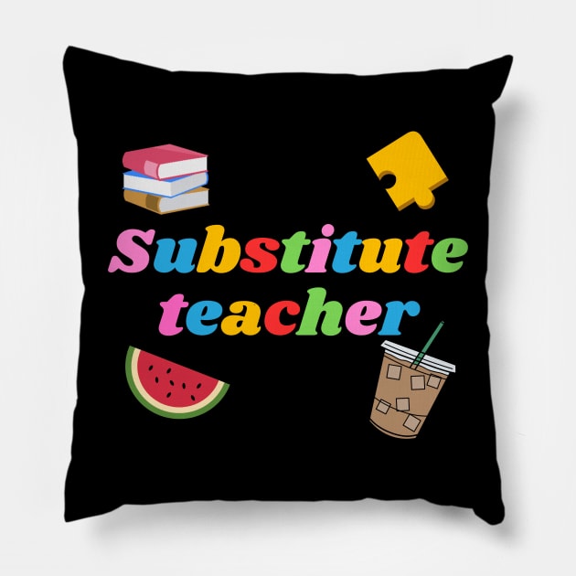 Substitute Teacher, books, puzzle,  watermelon, coffee Pillow by Project Charlie