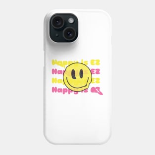 Happy is EZ Phone Case
