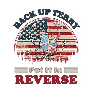 Back Up Terry Put It In Reverse Firework Vintage 4th Of July T-Shirt