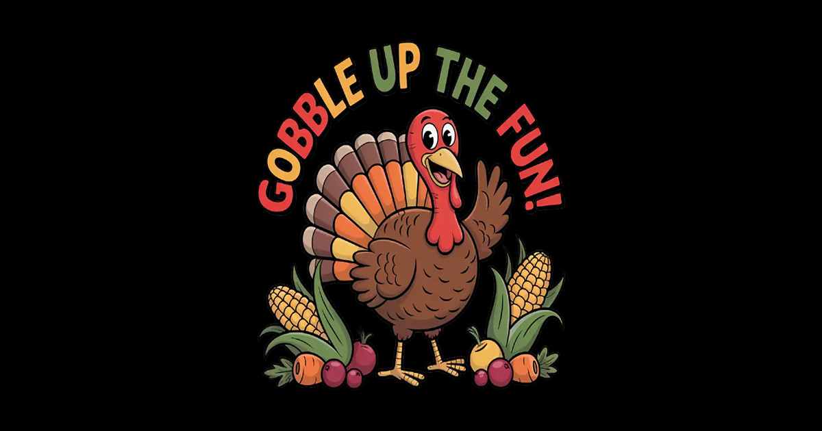Thankful Feast Gobble Up The Fun Thanksgiving Joy - Thankful Feast