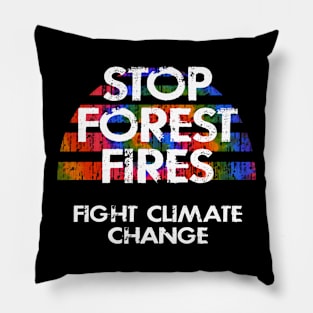 Stop wild forest fires. Fight climate change, fossil fools. Save the trees. Stop denying the Earth is dying. Sea levels rise. Vote for clean energy. End global warming. Green activism. Tie dye Pillow