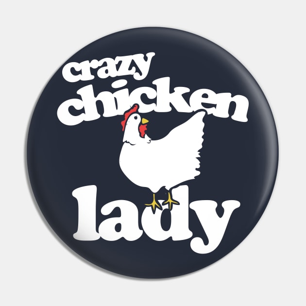 Crazy Chicken Lady Pin by bubbsnugg