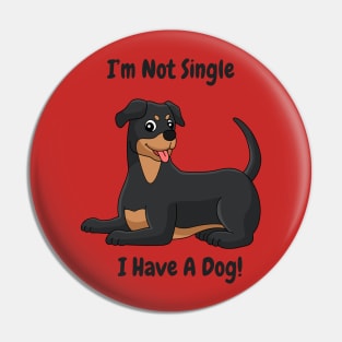 Committed to Canines: Not Single, Just Dog-Exclusive I'm Not Single, I Have a Dog Pin