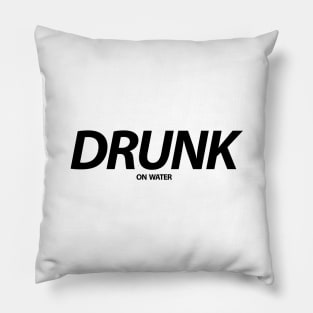 Drunk On Water Hydro Homies Black Pillow