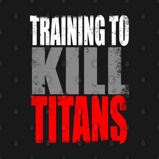 Training to Kill Titans by stateements