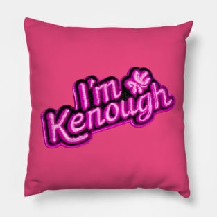 I'm Kenough Pillow