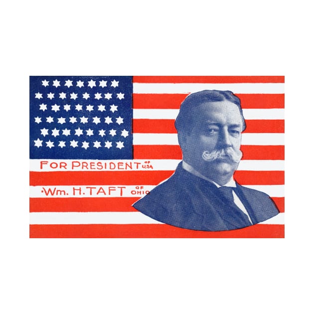 1909 William Taft for President by historicimage