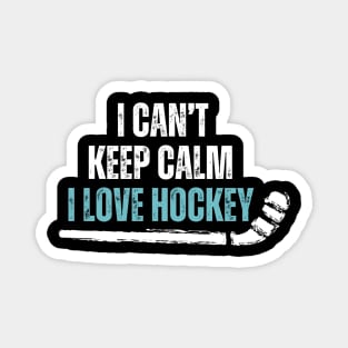 I Cant Keep Calm Hockey Magnet