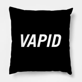 Vapid Pillow