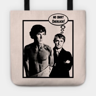 No Shirt Sherlock! Tote