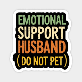 Emotional-Support-Husband-Do-Not-Pet Magnet