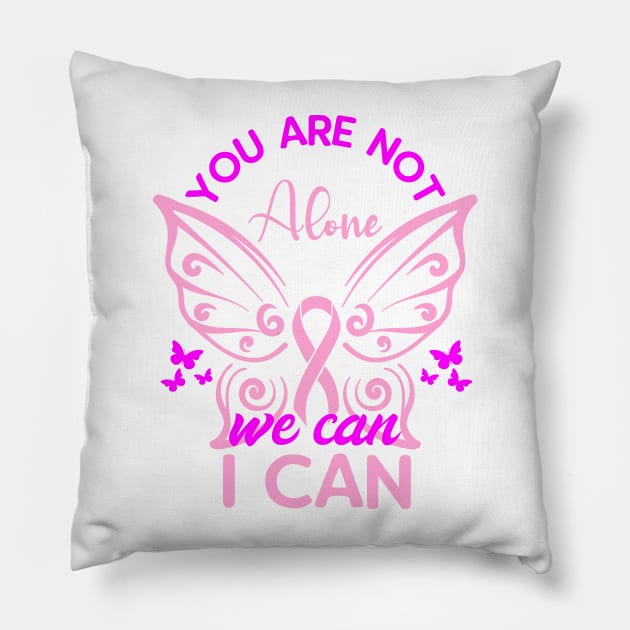 You are not alone we can I can, World Cancer Day Pillow by HassibDesign