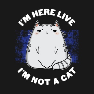 IM HERE LIVE IM NOT A CAT - Funny Kawaii Lawyer Cat Video Call Meme T-Shirt