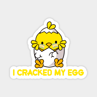 I CRACKED MY EGG (TRANS) Magnet