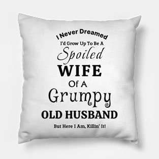 Spoilt Wife Design Pillow