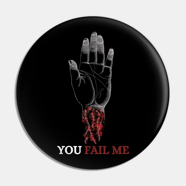 You fail me Pin by Klau