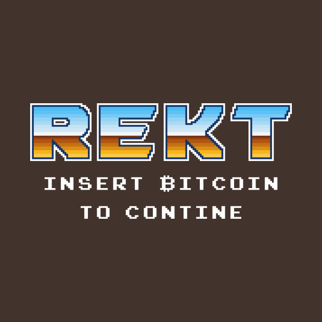 Rekt. Insert Bitcoin to continue by PixelTogs