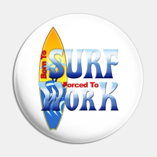 Born To Surf Pin
