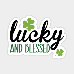 Lucky And Blessed Magnet