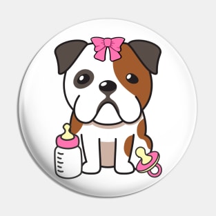 Cute bulldog is a baby - girl Pin