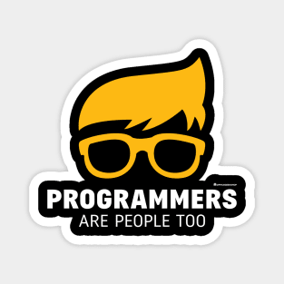 PROGRAMMERS ARE PEOPLE TOO Magnet